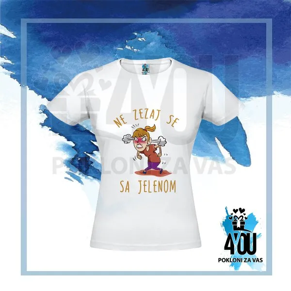 Proizvod Ne zezaj se sa Jelenom majica Slika
