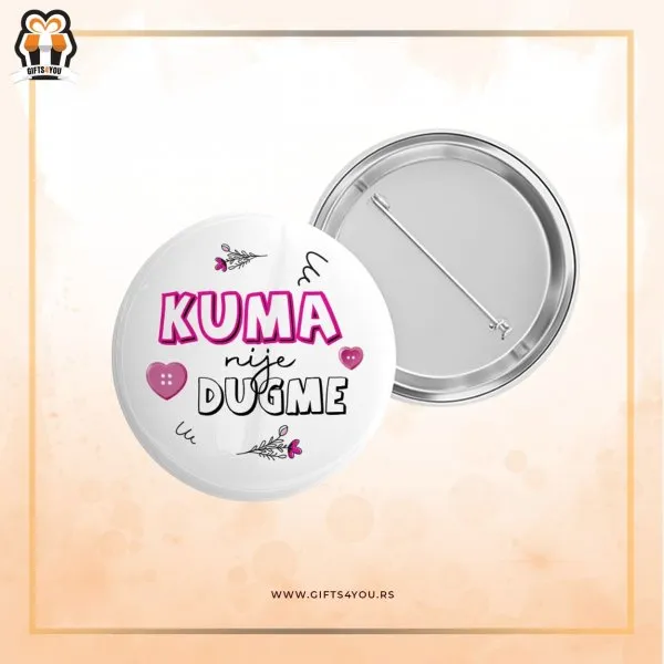 Proizvod Bedž - Kuma nije dugme Slika